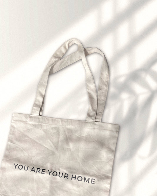 "YOU ARE YOUR HOME" Tote