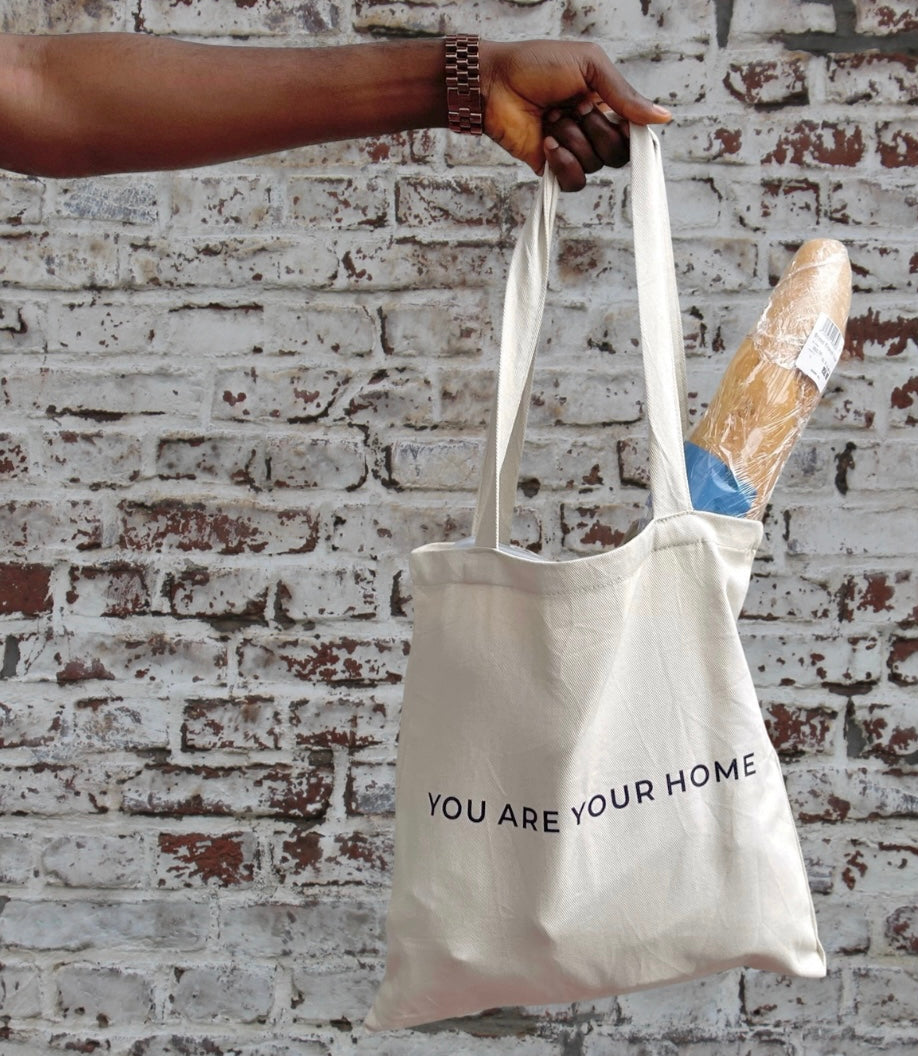 "YOU ARE YOUR HOME" Tote